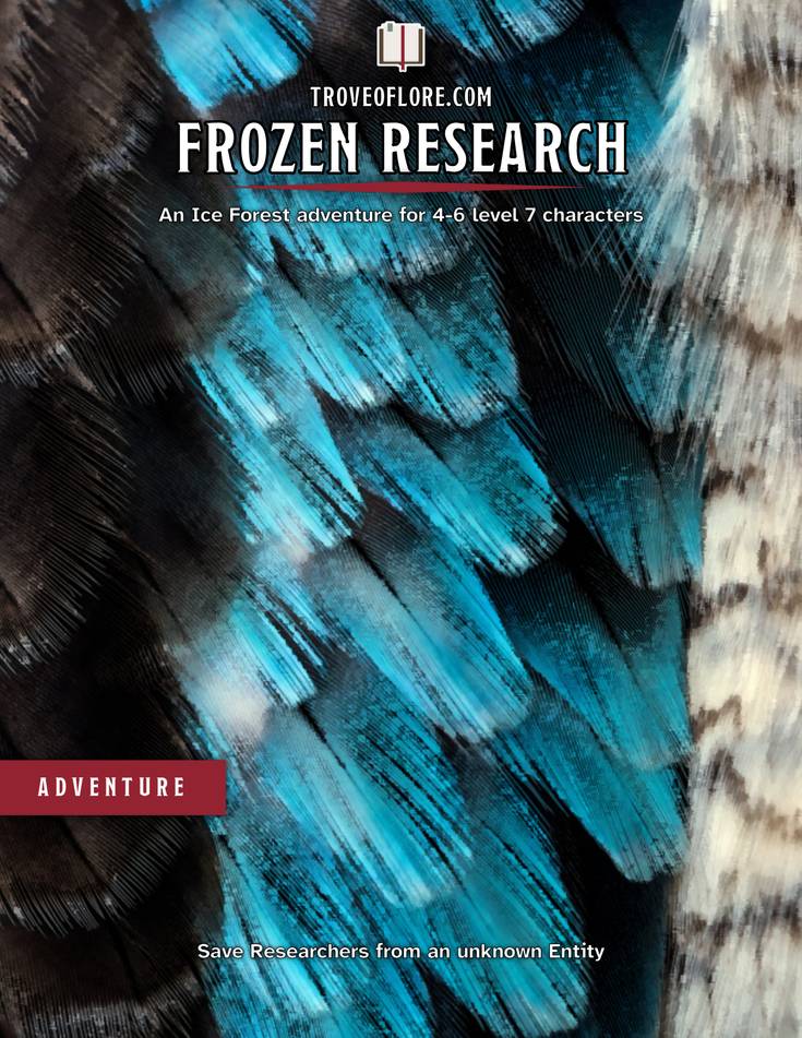 The cover for: Frozen Research — An Ice Forest adventure for 4-6 level 7 characters.