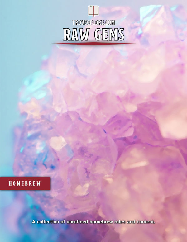 The cover for: Raw Gems — A collection of unrefined homebrew rules and content.